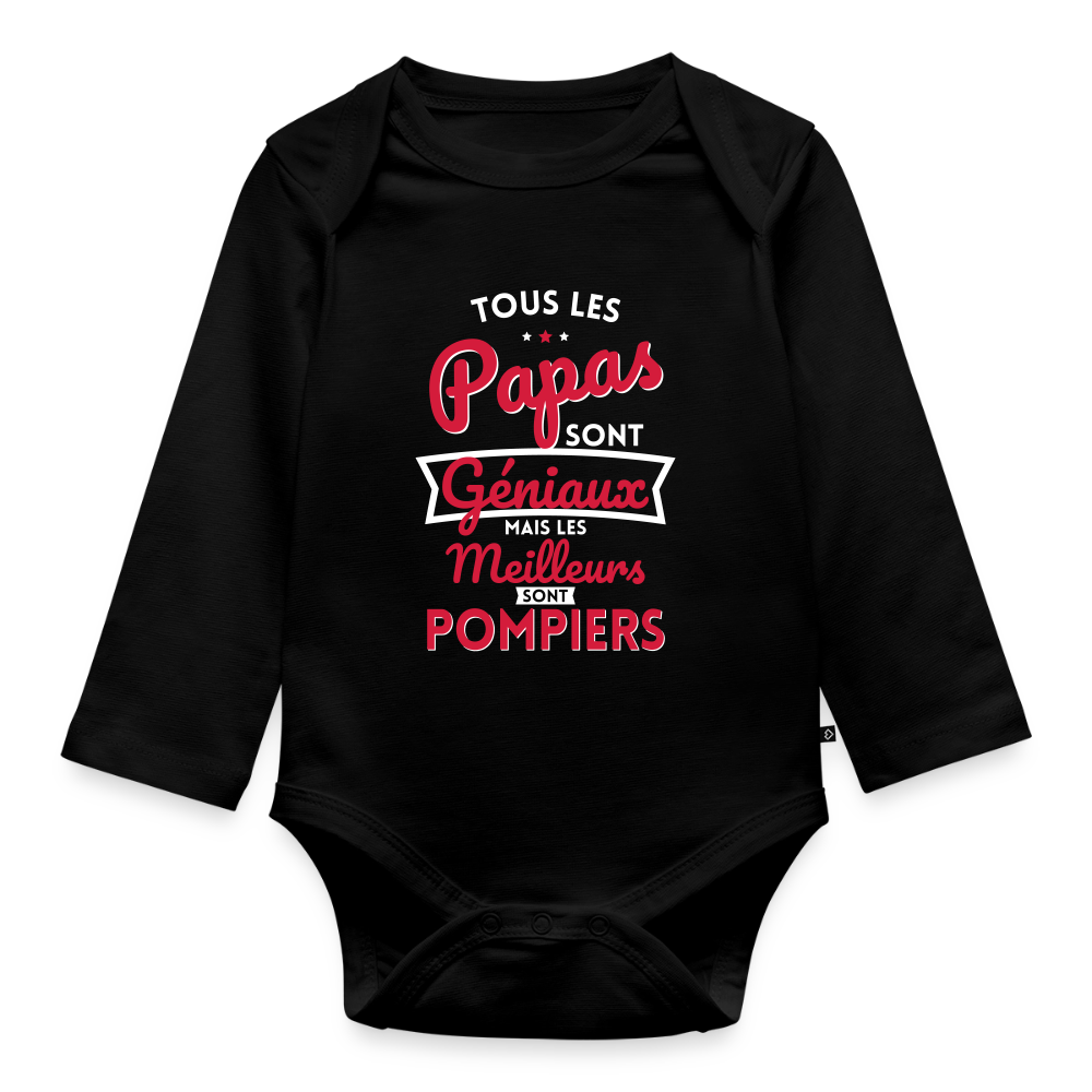 Body Bébé bio manches longues - Papas géniaux - Les meilleurs sont pompiers - noir