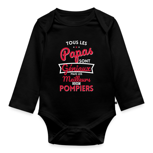 Body Bébé bio manches longues - Papas géniaux - Les meilleurs sont pompiers - noir