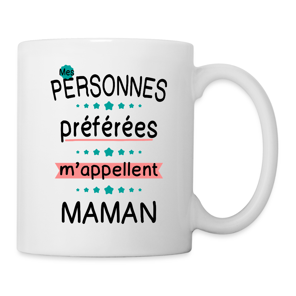 Mug blanc - Mes personnes préférées m'appellent Maman - blanc
