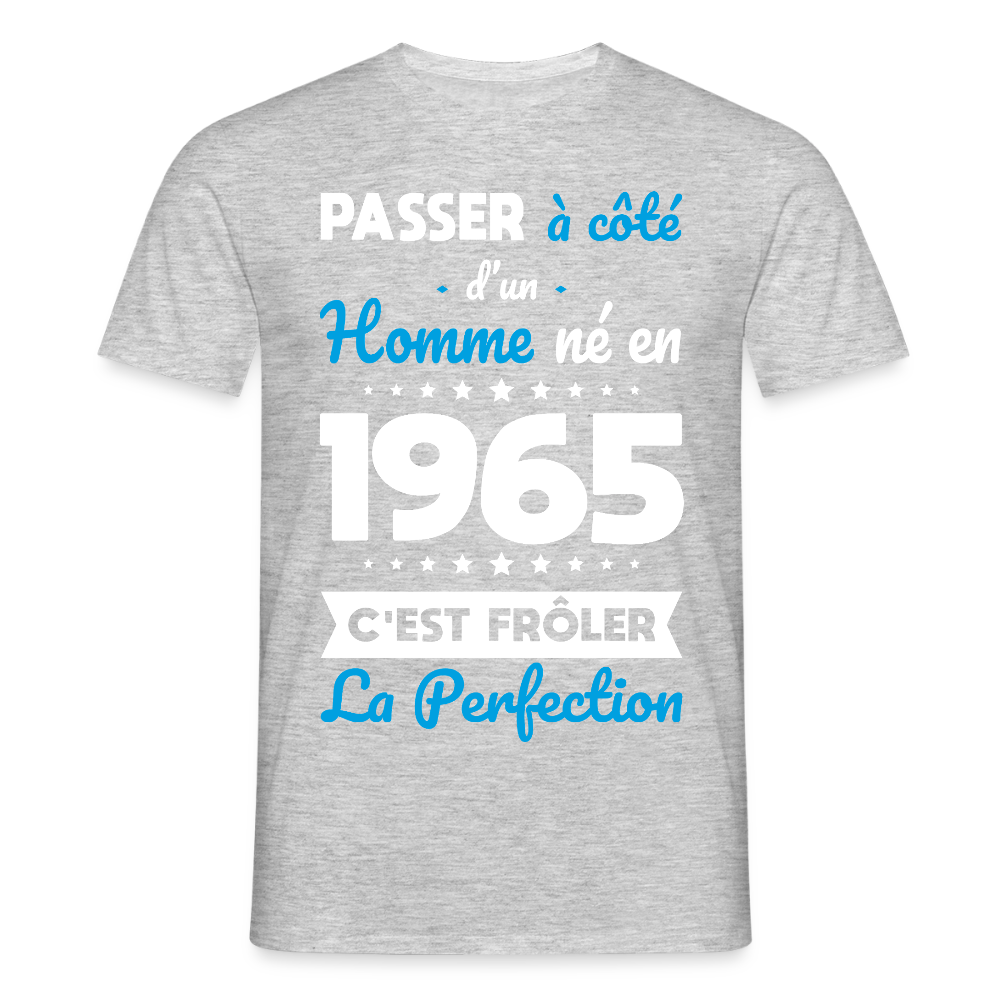 T-shirt Homme - Anniversaire 60 Ans - Né en 1965 - Frôler la perfection - gris chiné