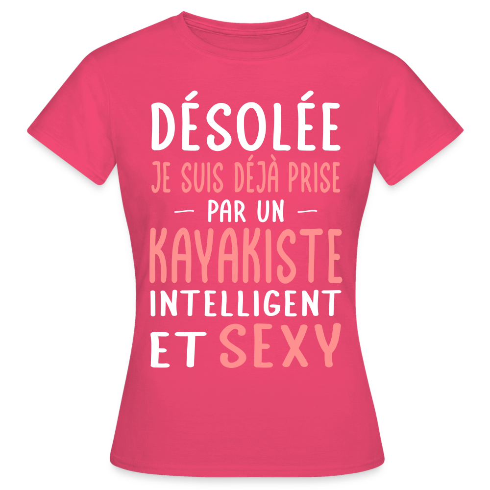 T-shirt Femme - Je suis prise par un kayakiste intelligent et sexy - rose azalée