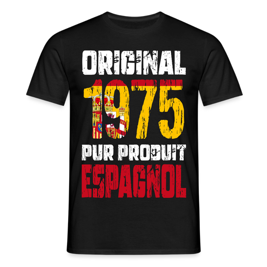 T-shirt Homme - Anniversaire 50 Ans - Original 1975 - Pur produit Espagnol - noir