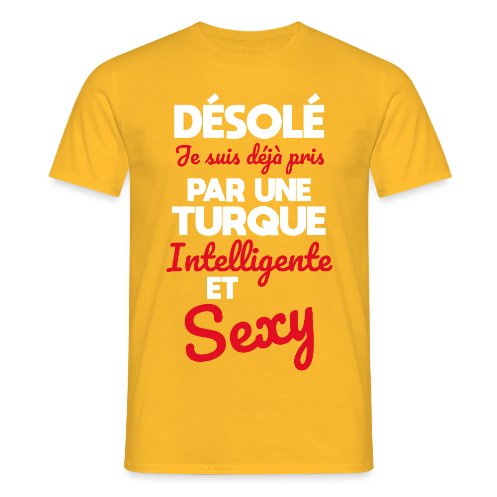 T-shirt Homme -  Je suis déjà pris par une Turque intelligente et sexy - jaune