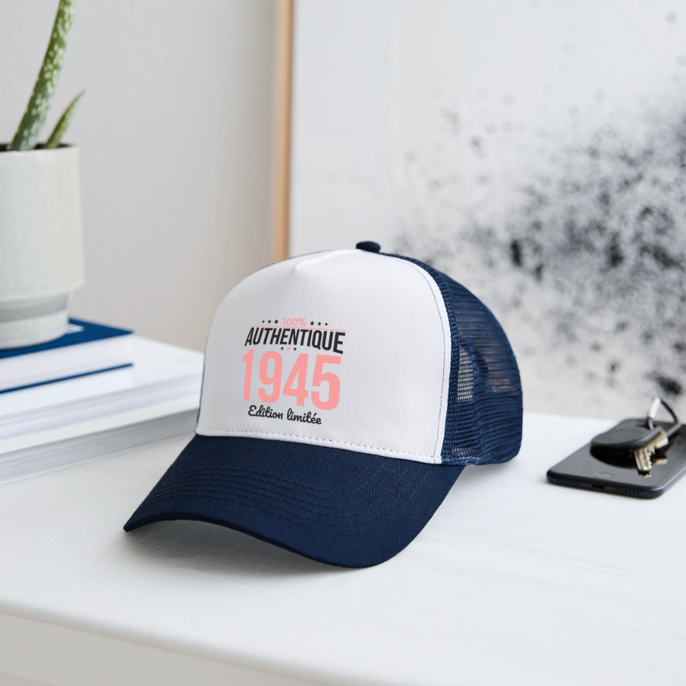 Casquette Trucker - Anniversaire 81 Ans - 100% Authentique 1945 - blanc/marine