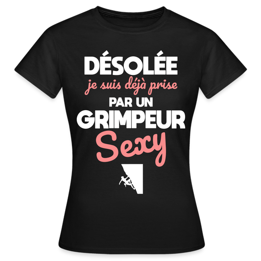 T-shirt Femme - Je suis prise par un grimpeur sexy - noir