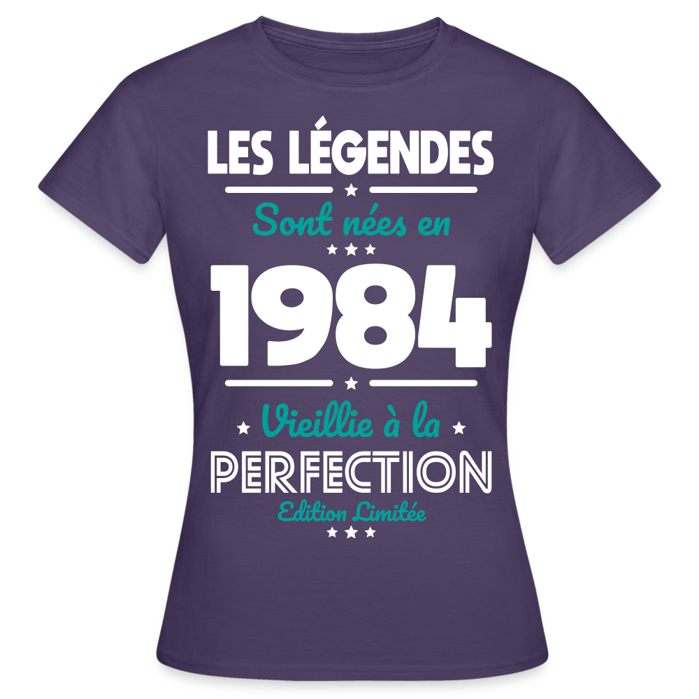 T-shirt Femme - Anniversaire 41 Ans - Les Légendes sont nées en 1984 - violet foncé