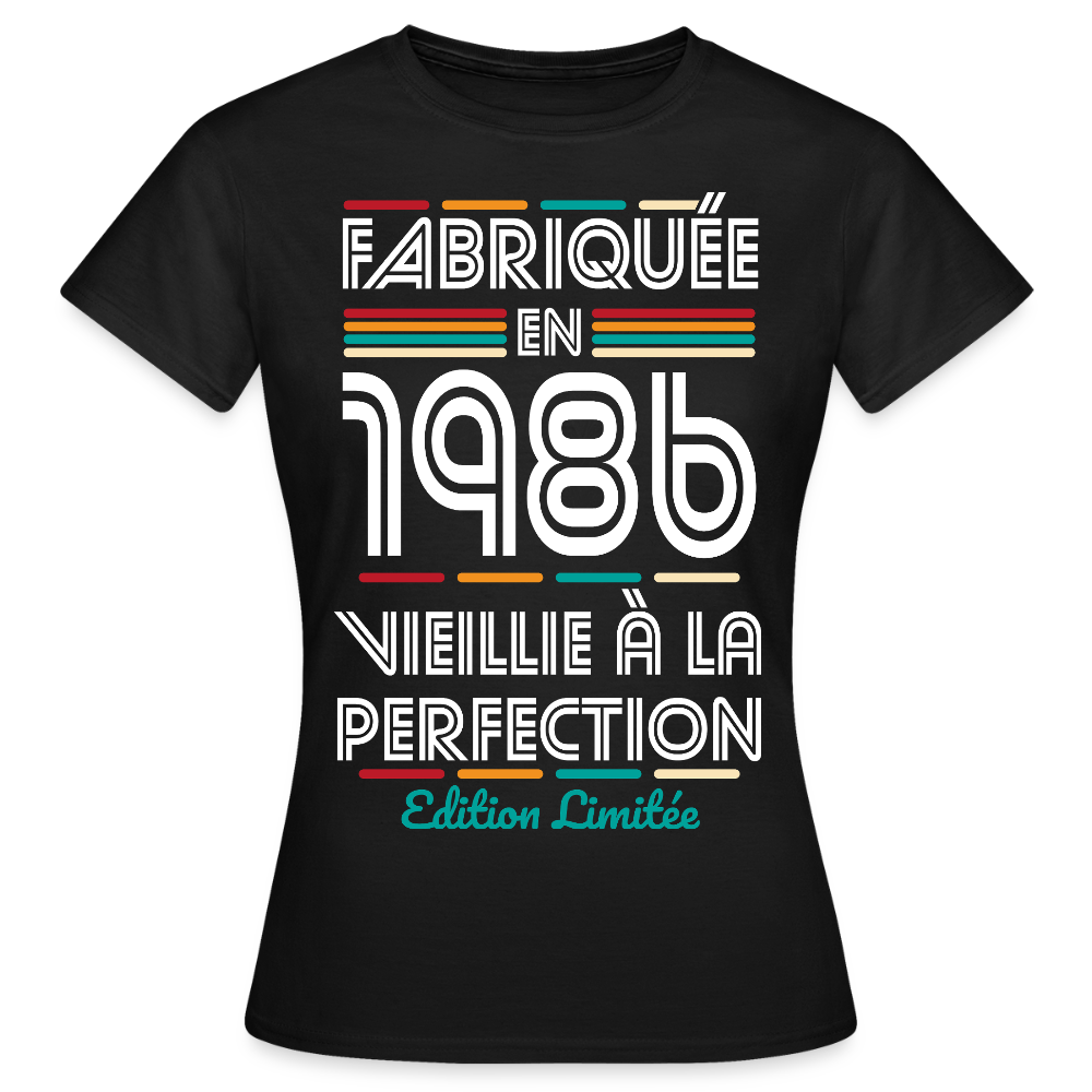 T-shirt anniversaire femme 40 ans – Fabriquée en 1986, Vieillie à la Perfection - noir