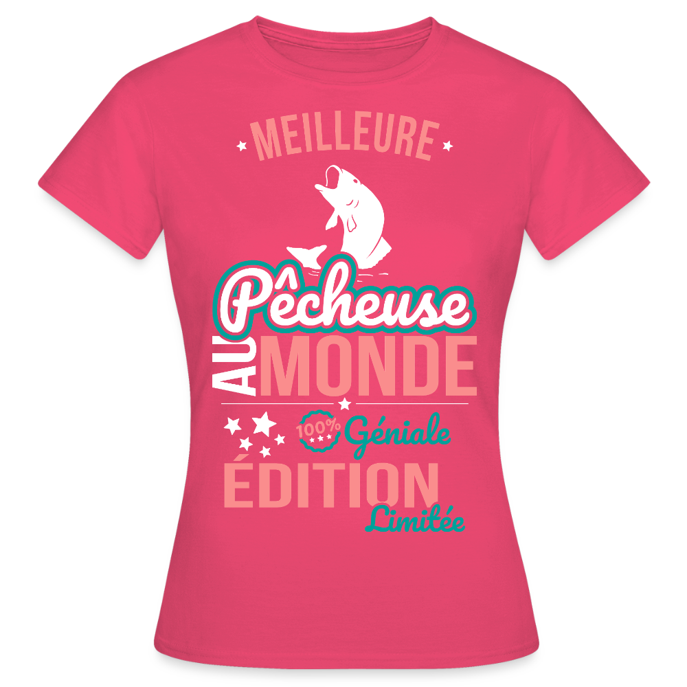 T-shirt Femme - Meilleure Pêcheuse au monde - 100% géniale - rose azalée