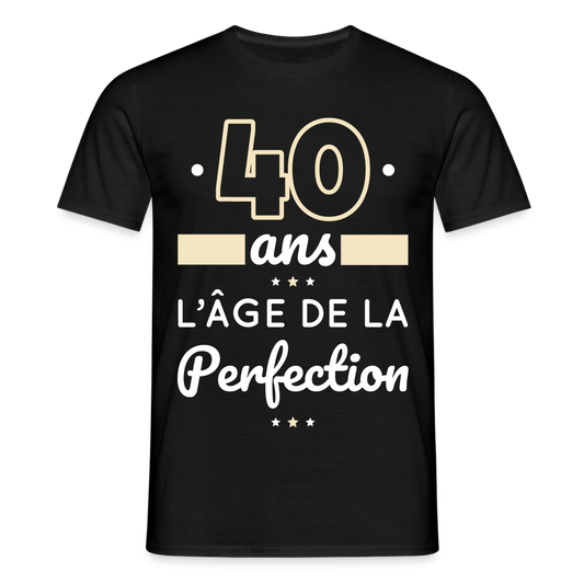 T-shirt Homme - 40 ans l'âge de la perfection - noir