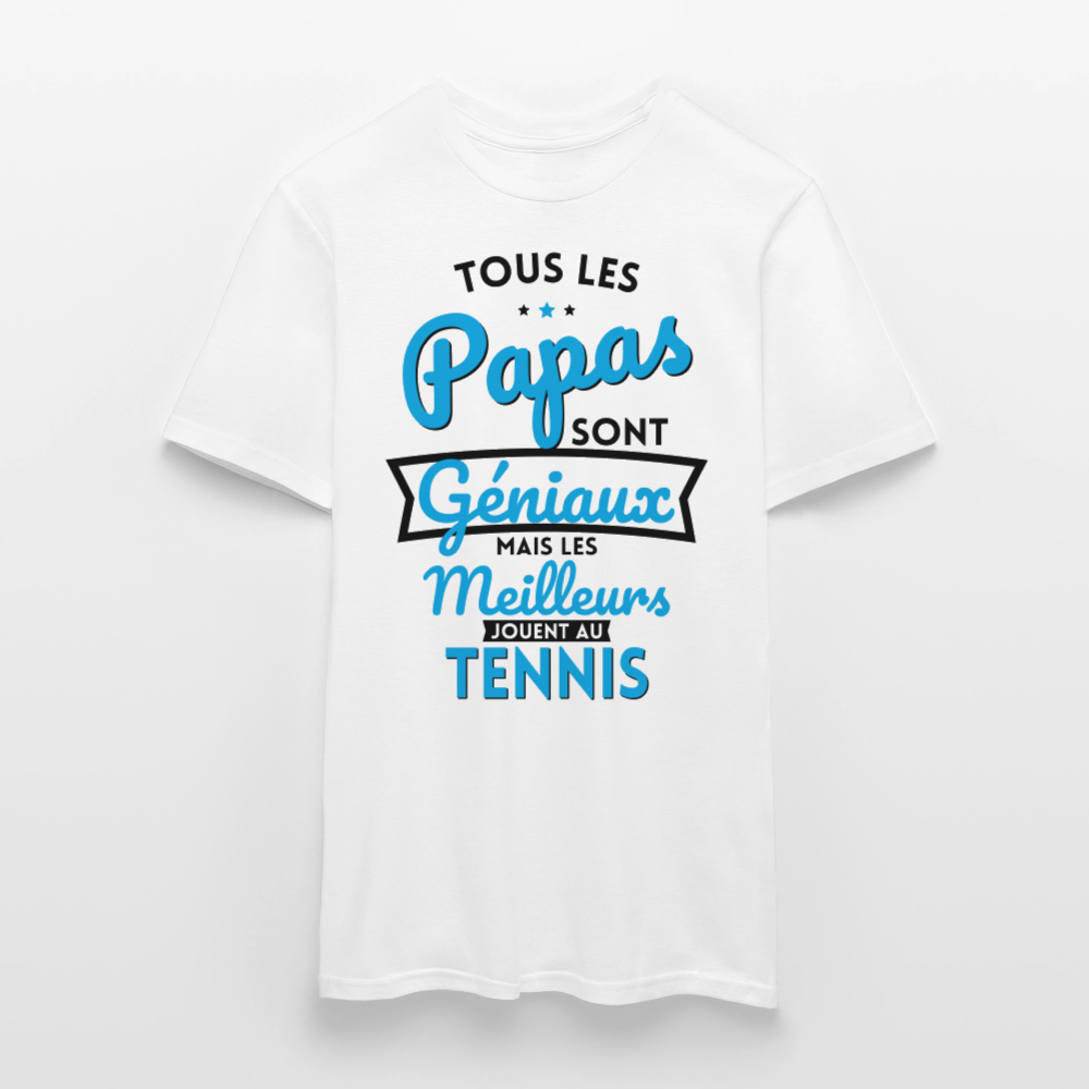 T-shirt Homme - Papas géniaux - Les meilleurs jouent au tennis - blanc