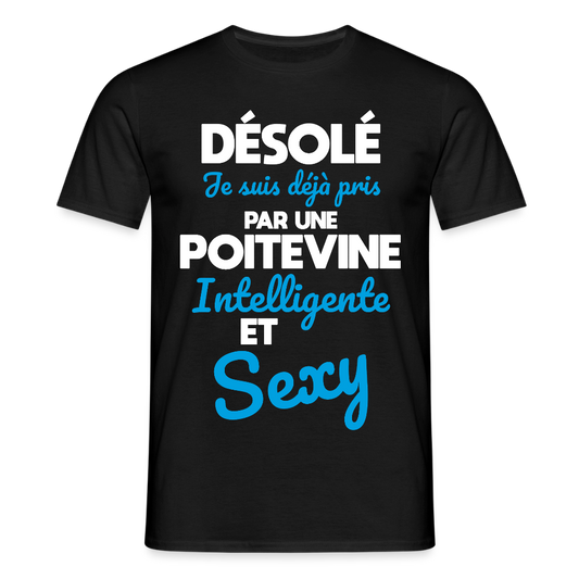 T-shirt Homme -  Je suis déjà pris par une Poitevine intelligente et sexy - noir