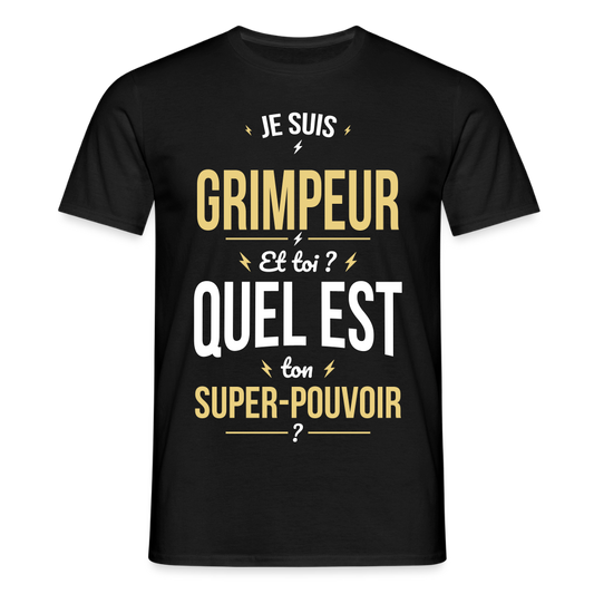 T-shirt Homme - Je suis grimpeur - Super-pouvoir - noir