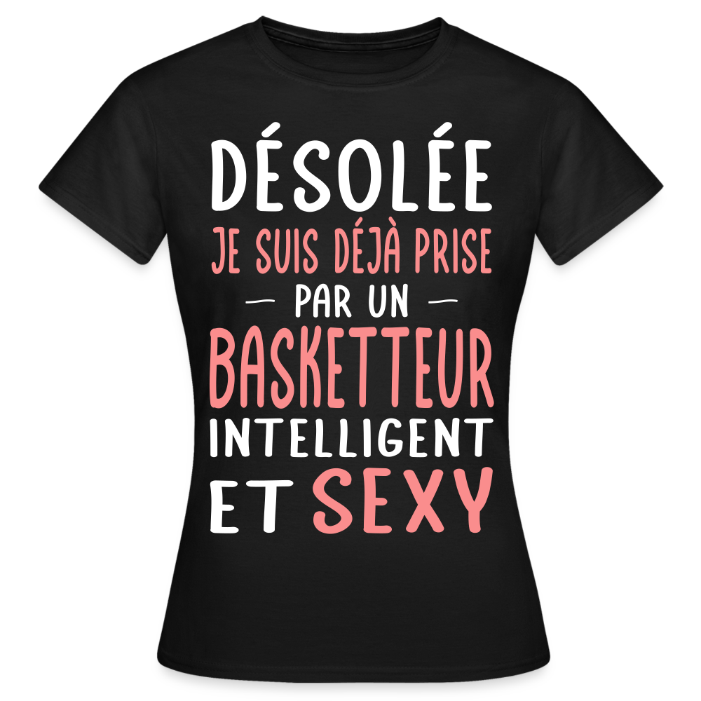T-shirt Femme - Je suis déjà prise par un basketteur intelligent et sexy - noir