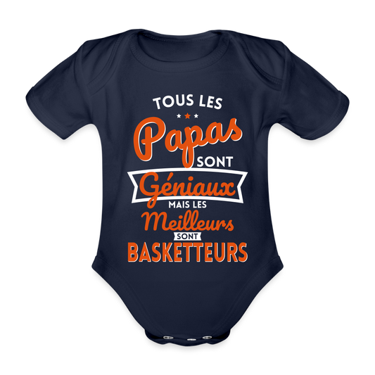 Body Bébé bio manches courtes - Papas géniaux - Les meilleurs sont basketteurs - marine foncé