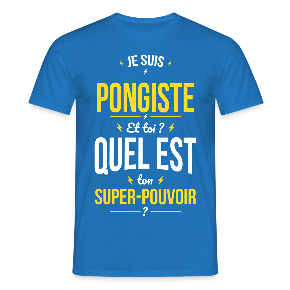 T-shirt Homme - Je suis pongiste - Super-pouvoir - bleu royal