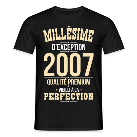 T-shirt Homme - Anniversaire 18 Ans - Millésime 2007 - noir