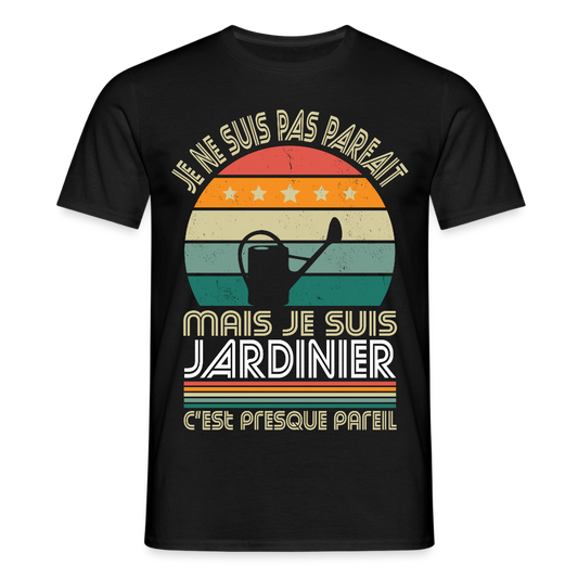 T-shirt Homme - Je ne suis pas parfait mais je suis Jardinier - noir