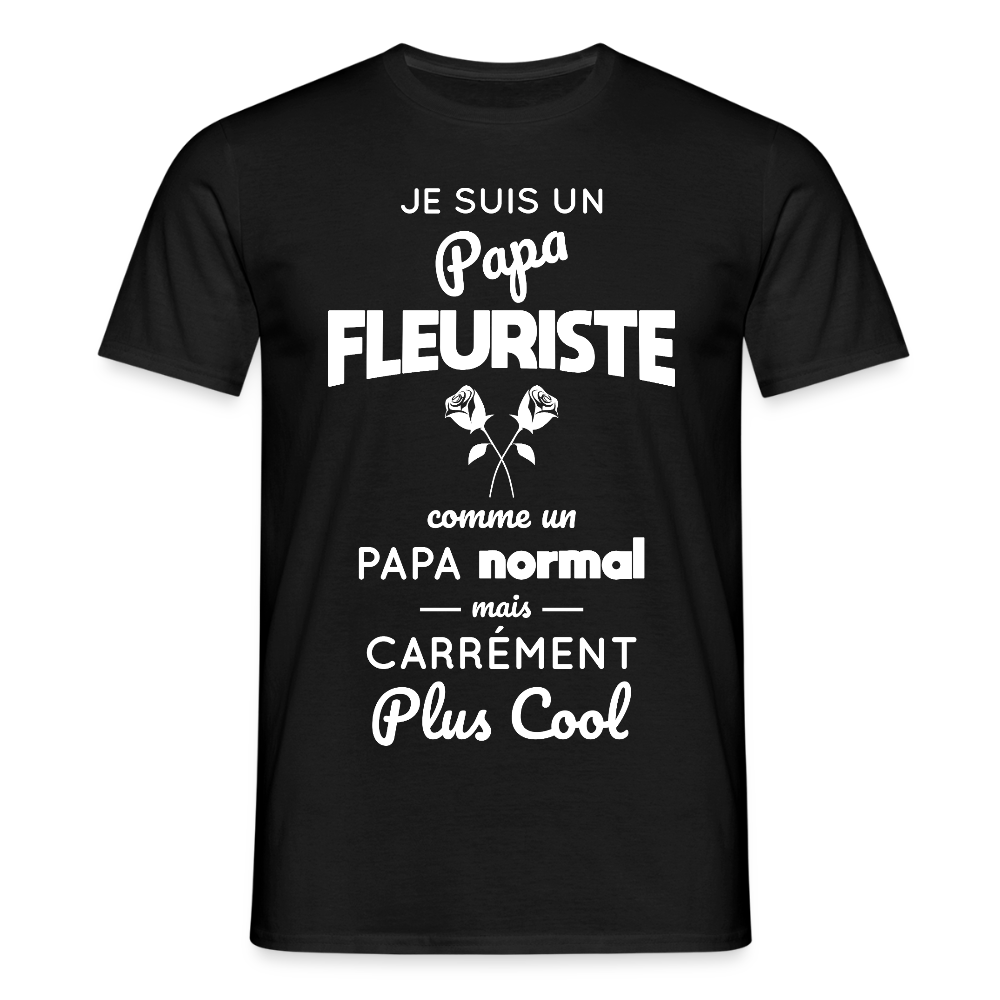 T-shirt Homme - Papa fleuriste plus cool - noir