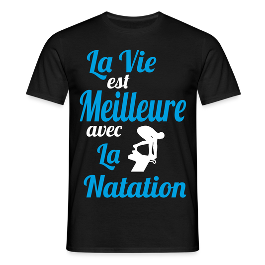 T-shirt Homme - La vie est meilleure avec la Natation - noir
