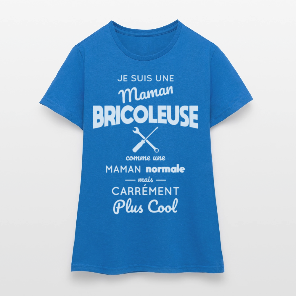 T-shirt Femme - Maman bricoleuse plus cool - bleu royal