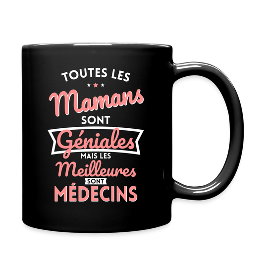 Mug uni - Mamans géniales - Les meilleures sont médecins - noir