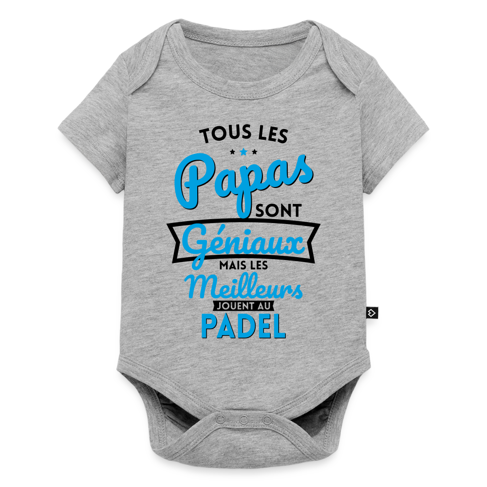 Body Bébé bio manches courtes - Papas géniaux - Les meilleurs jouent au padel - gris chiné