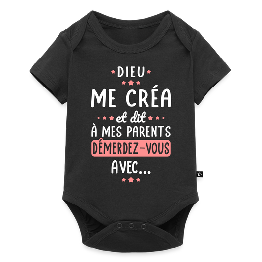 Body Bébé bio manches courtes - Dieu me créa et dit à mes parents démerdez-vous avec - noir