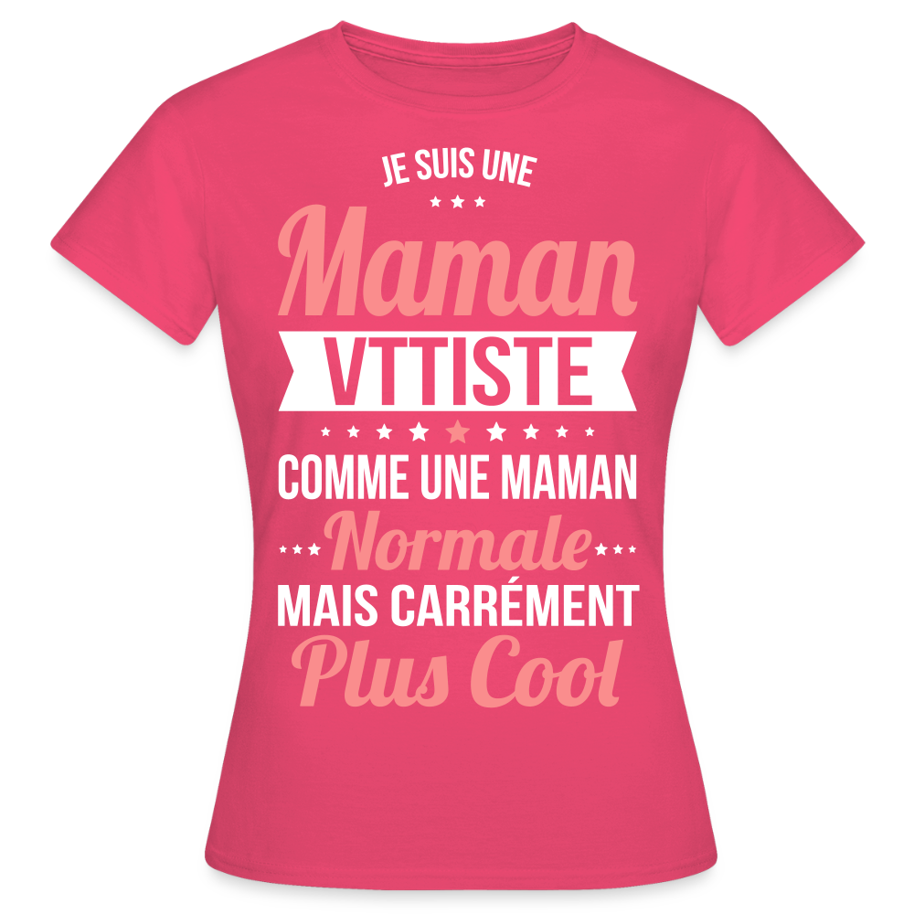 T-shirt Femme - Maman vttiste plus cool - rose azalée