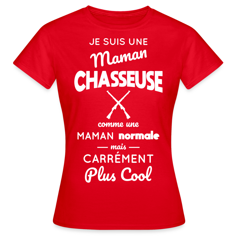 T-shirt Femme - Maman chasseuse plus cool - rouge