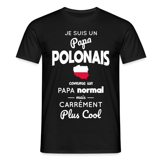 T-shirt Homme - Papa Polonais Plus Cool - noir