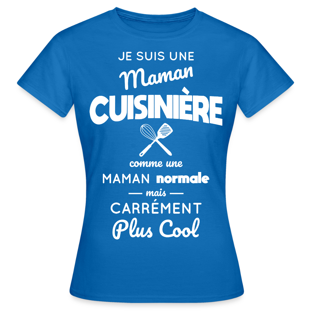 T-shirt Femme - Maman cuisinière plus cool - bleu royal