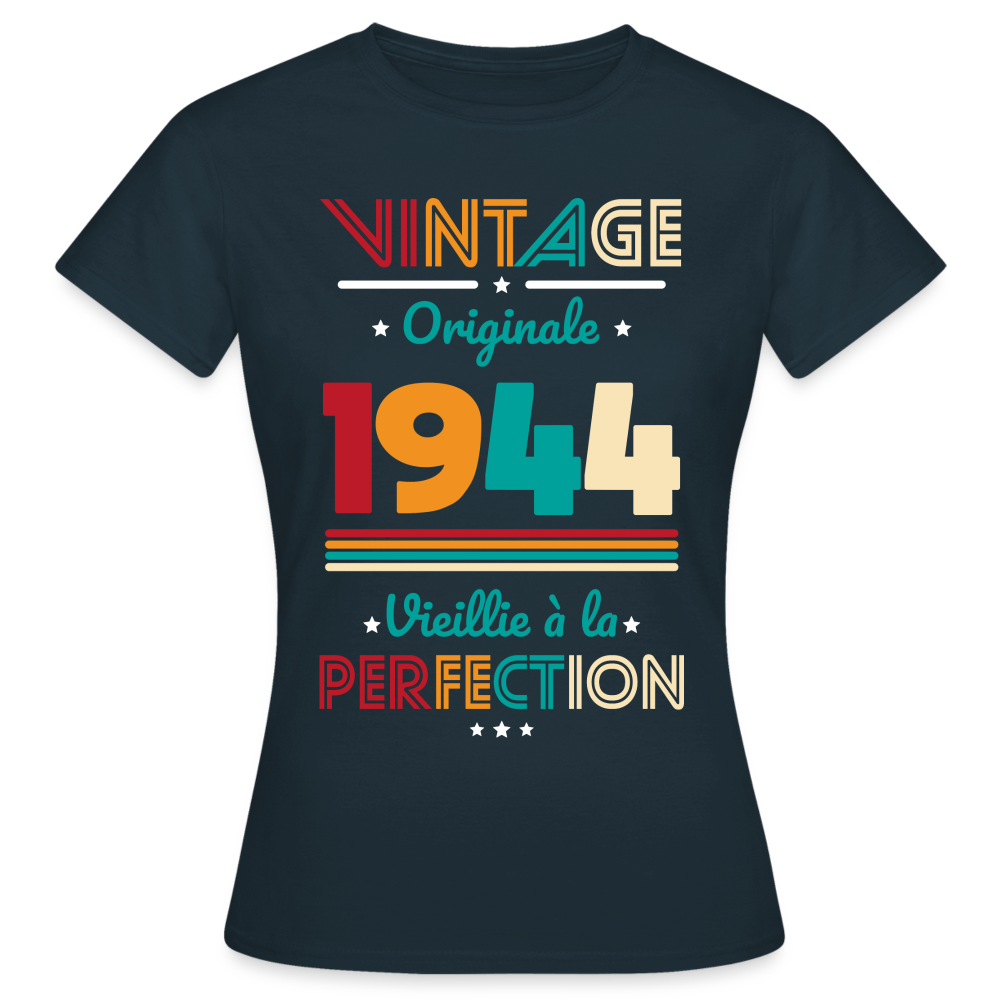 T-shirt Femme - Anniversaire 81 Ans - Vintage Originale 1944 - marine