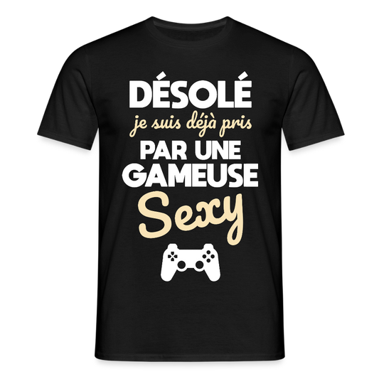 T-shirt Homme - Je suis pris par une gameuse sexy - noir