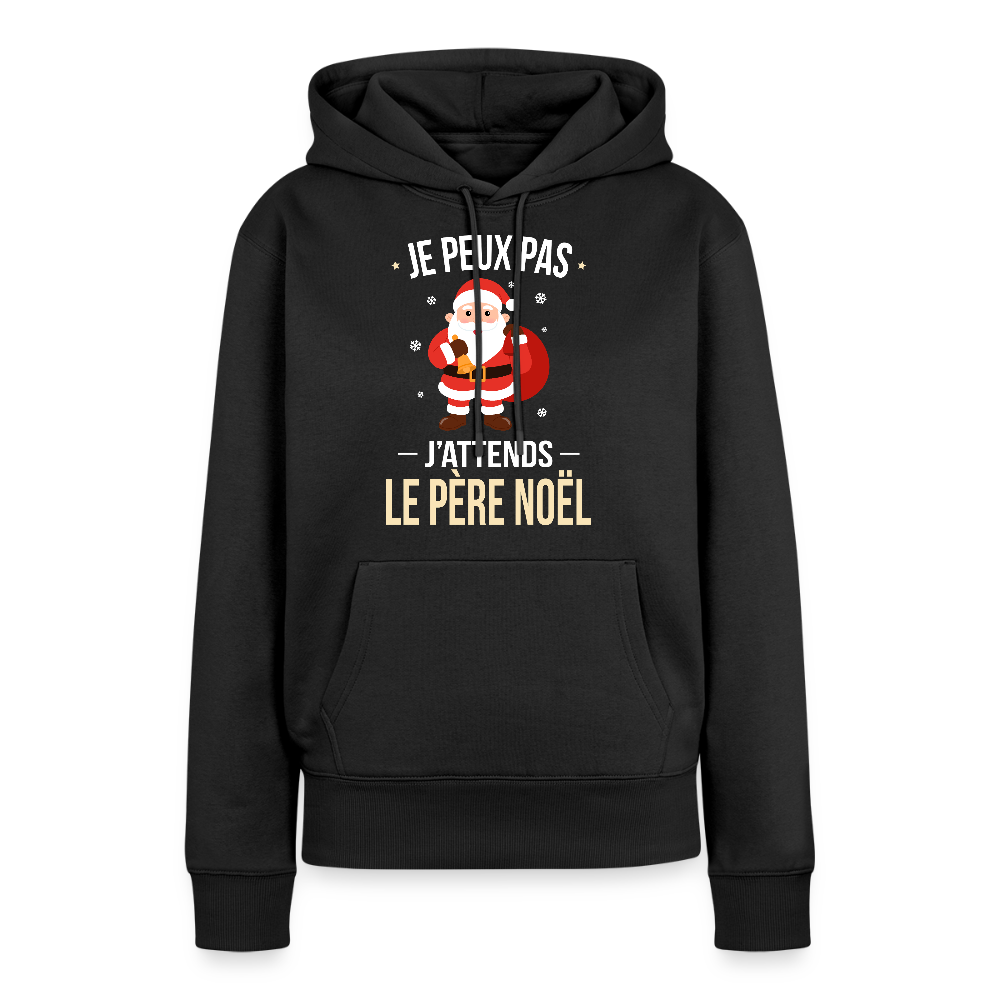 Sweat à capuche premium femme – Je peux pas, j’attends le Père Noël – Hoodie Noël drôle et confortable - noir