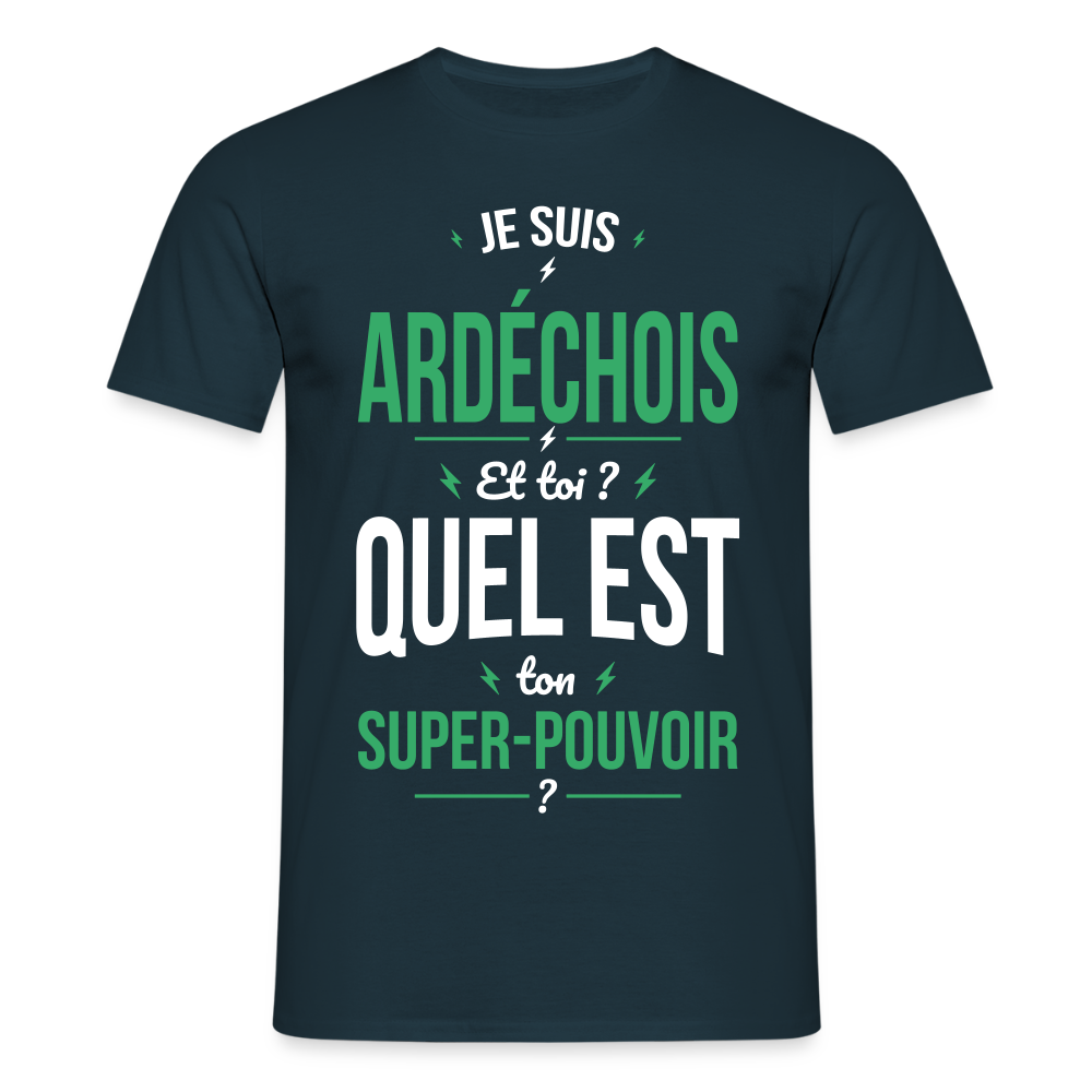 T-shirt Homme - Je suis Ardéchois - Super-pouvoir - marine