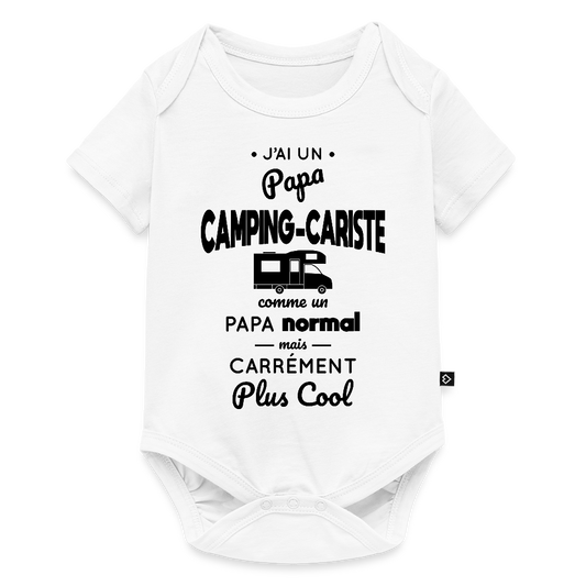 Body Bébé bio manches courtes - J'ai un papa camping-cariste - blanc