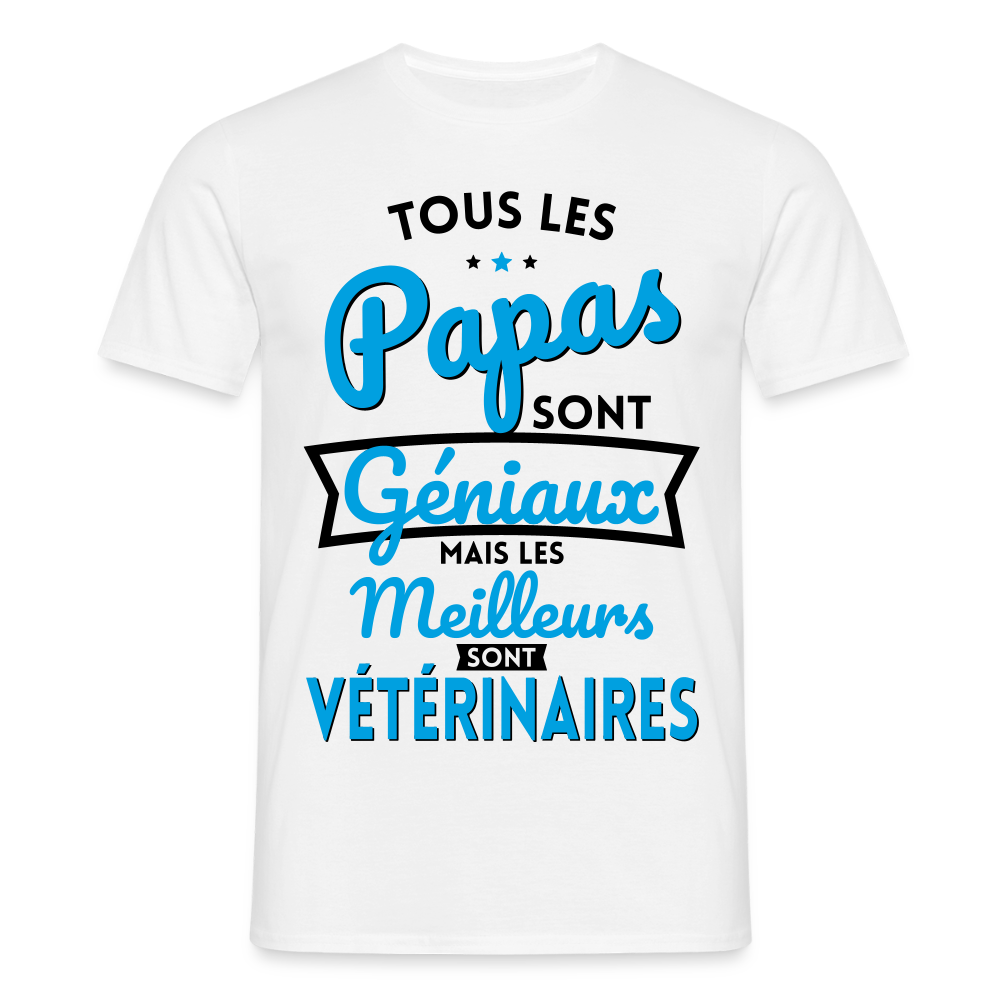 T-shirt Homme - Papas géniaux - Les meilleurs sont vétérinaires - blanc