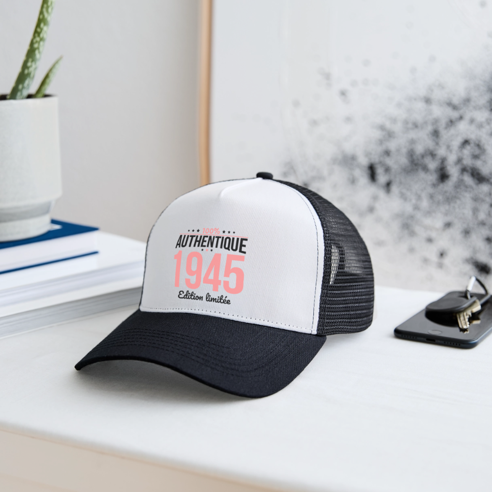 Casquette Trucker - Anniversaire 81 Ans - 100% Authentique 1945 - blanc/noir