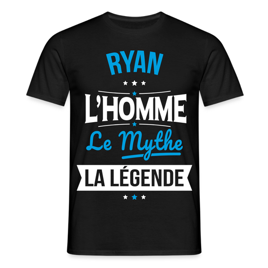 T-shirt Homme - Ryan - l'Homme - le Mythe - la Légende - noir