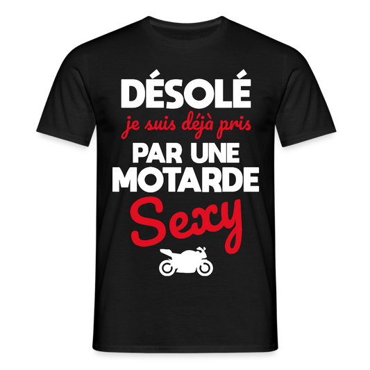 T-shirt Homme - Je suis pris par une motarde sexy - noir