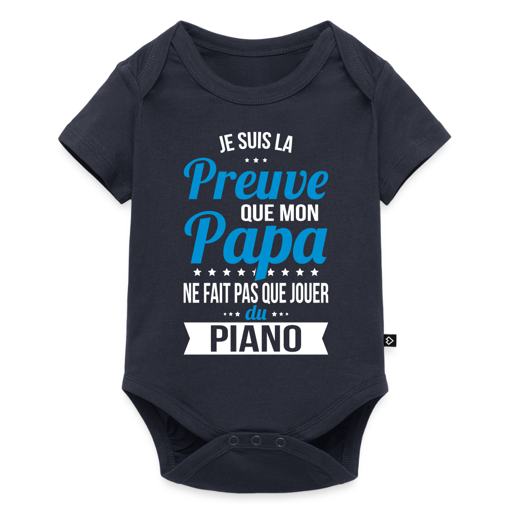 Body Bébé bio manches courtes - Mon Papa Ne Fait Pas Que Jouer Du Piano - bleu marine