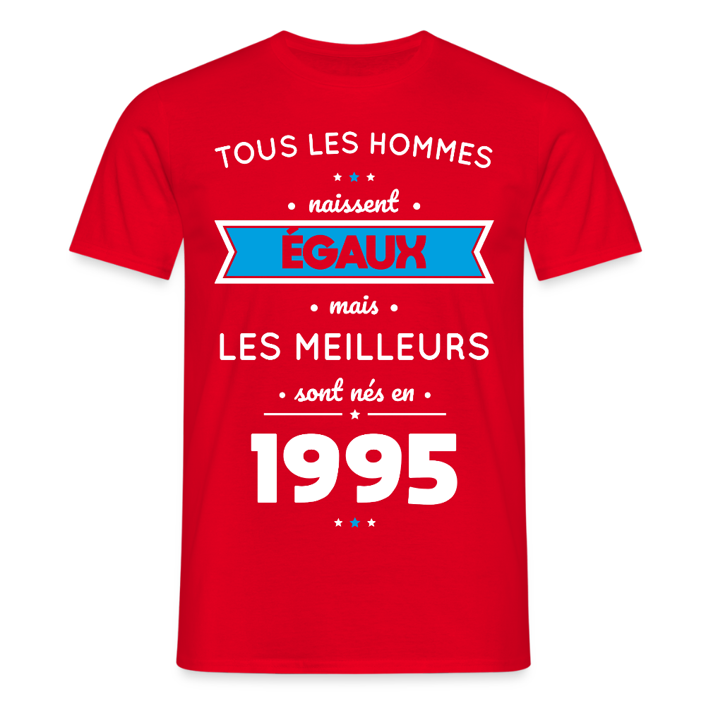 T-shirt Homme - Anniversaire 30 Ans - Les meilleurs sont nés en 1995 - rouge