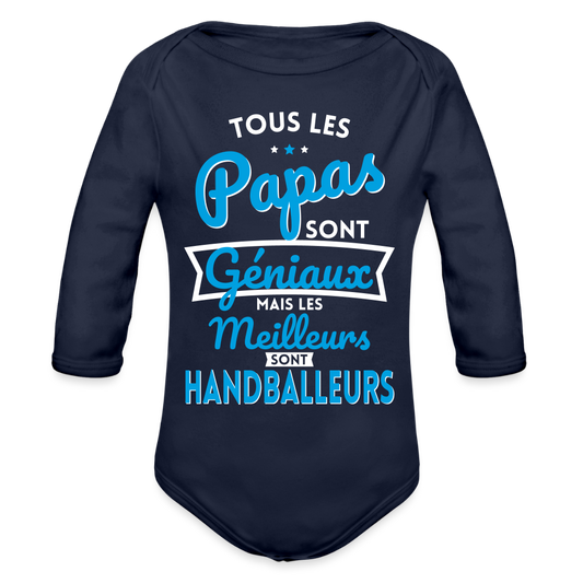Body Bébé bio manches longues - Papas géniaux - Les meilleurs sont handballeurs - marine foncé