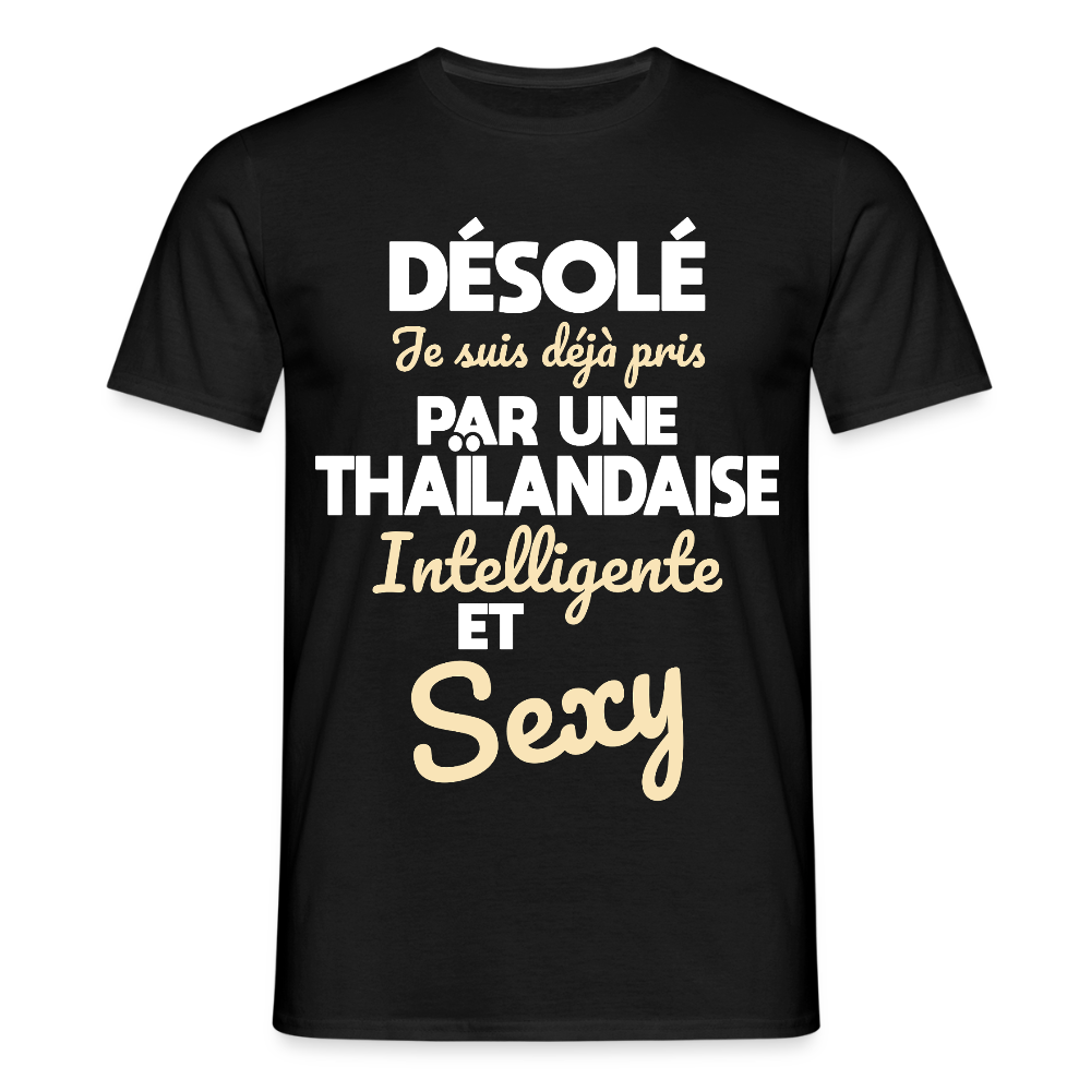 T-shirt Homme -  Je suis déjà pris par une Thaïlandaise intelligente et sexy - noir
