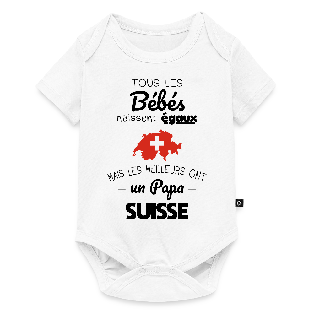 Body Bébé bio manches courtes - Les Meilleurs Ont Un Papa Suisse - blanc