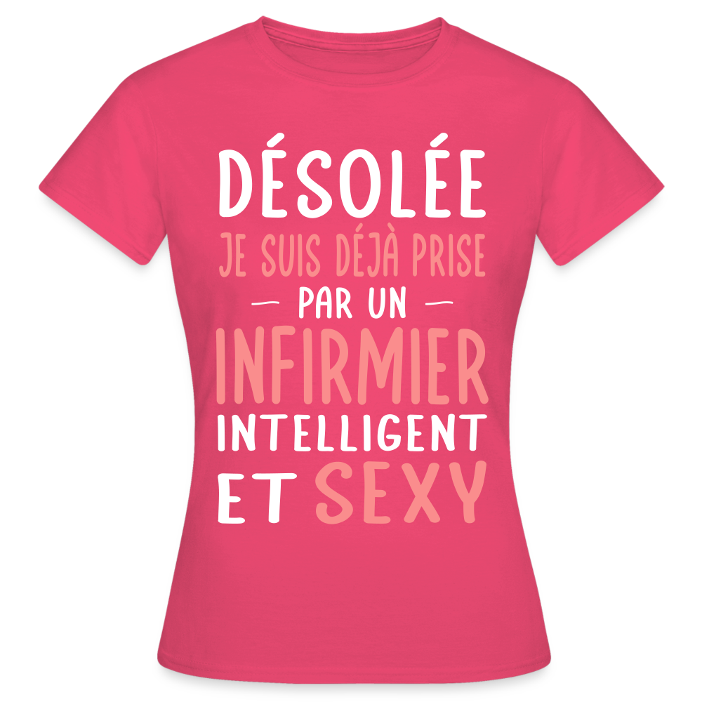 T-shirt Femme - Je suis prise par un infirmier intelligent et sexy - rose azalée