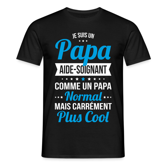 T-shirt Homme - Papa aide-soignant plus cool - noir