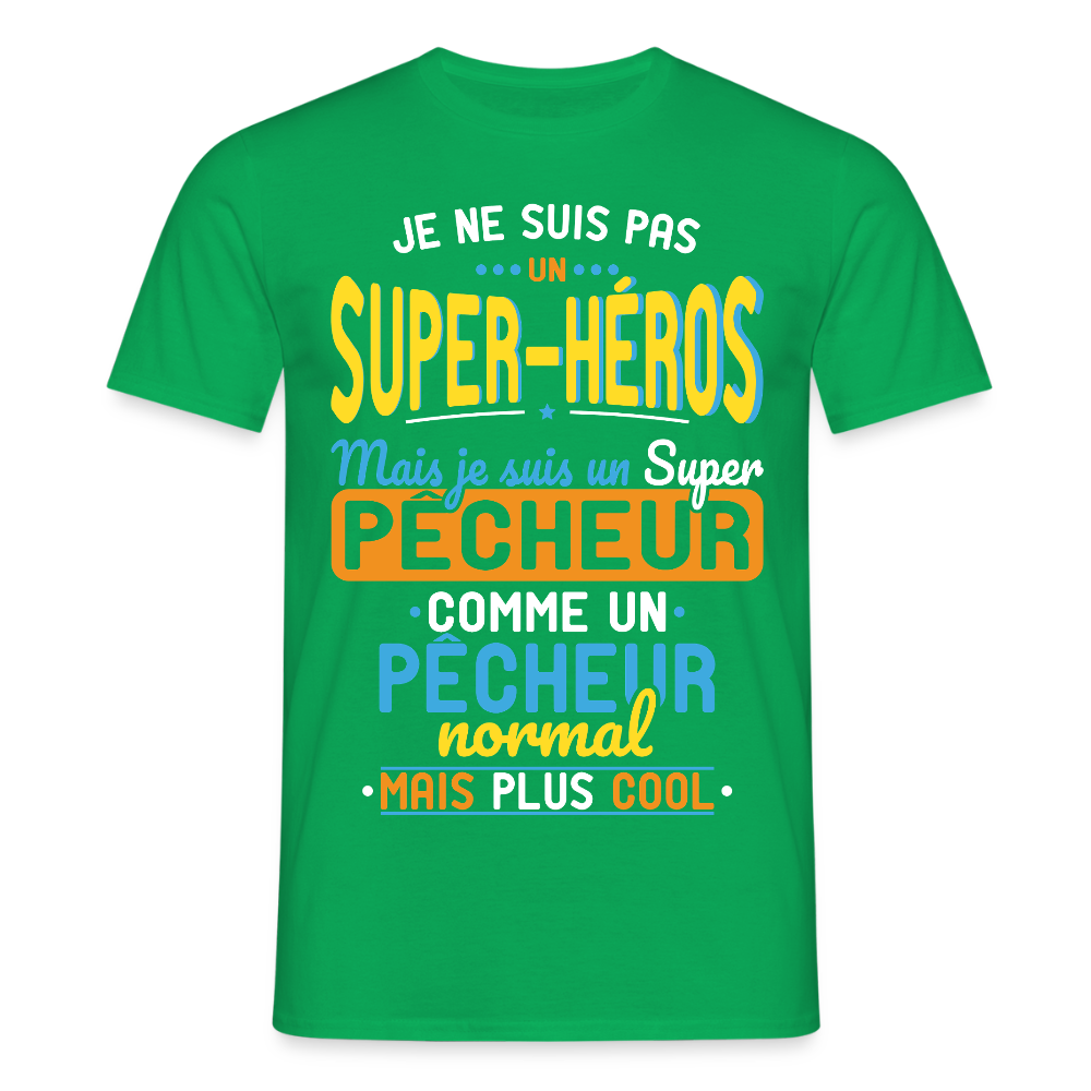 T-shirt Homme - Pas un Super-Héros mais un super Pêcheur - vert