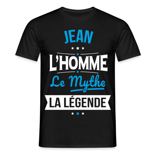 T-shirt Homme - Jean - l'Homme - le Mythe - la Légende - noir