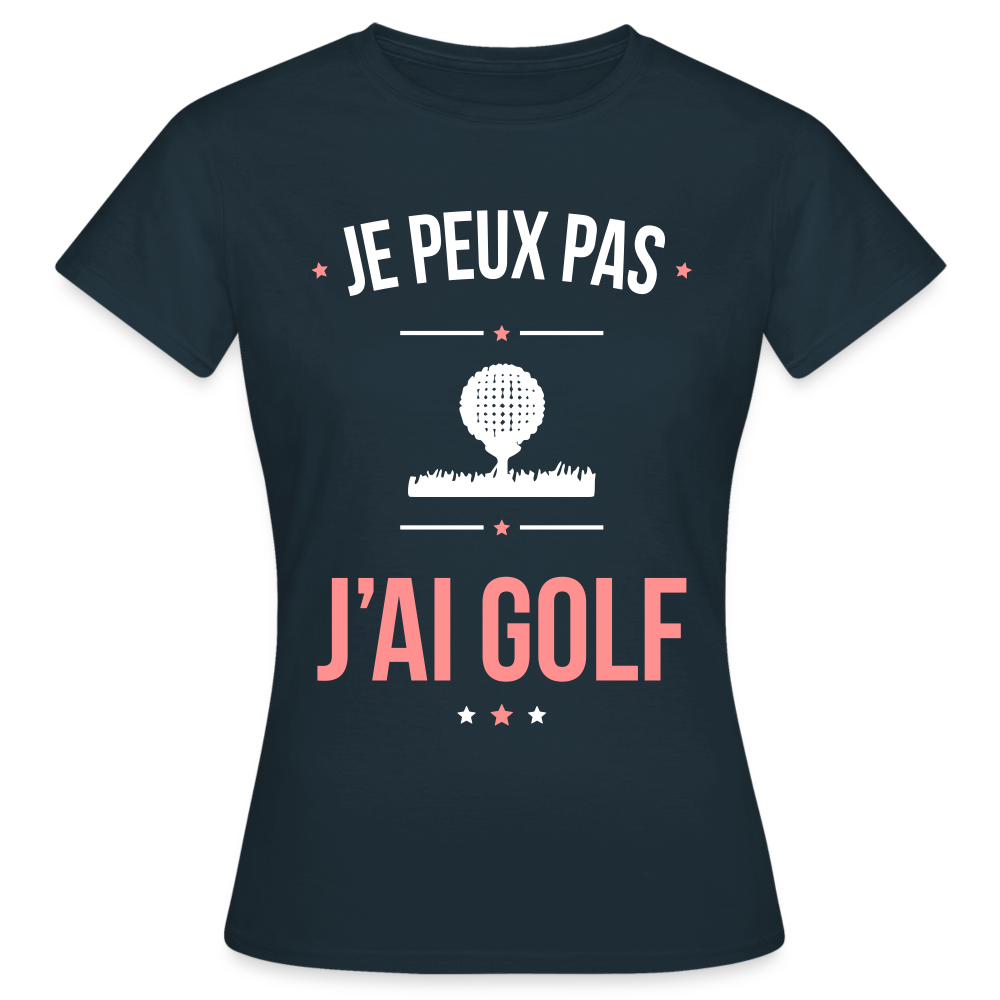 T-shirt Femme - Je peux pas j'ai Golf - marine